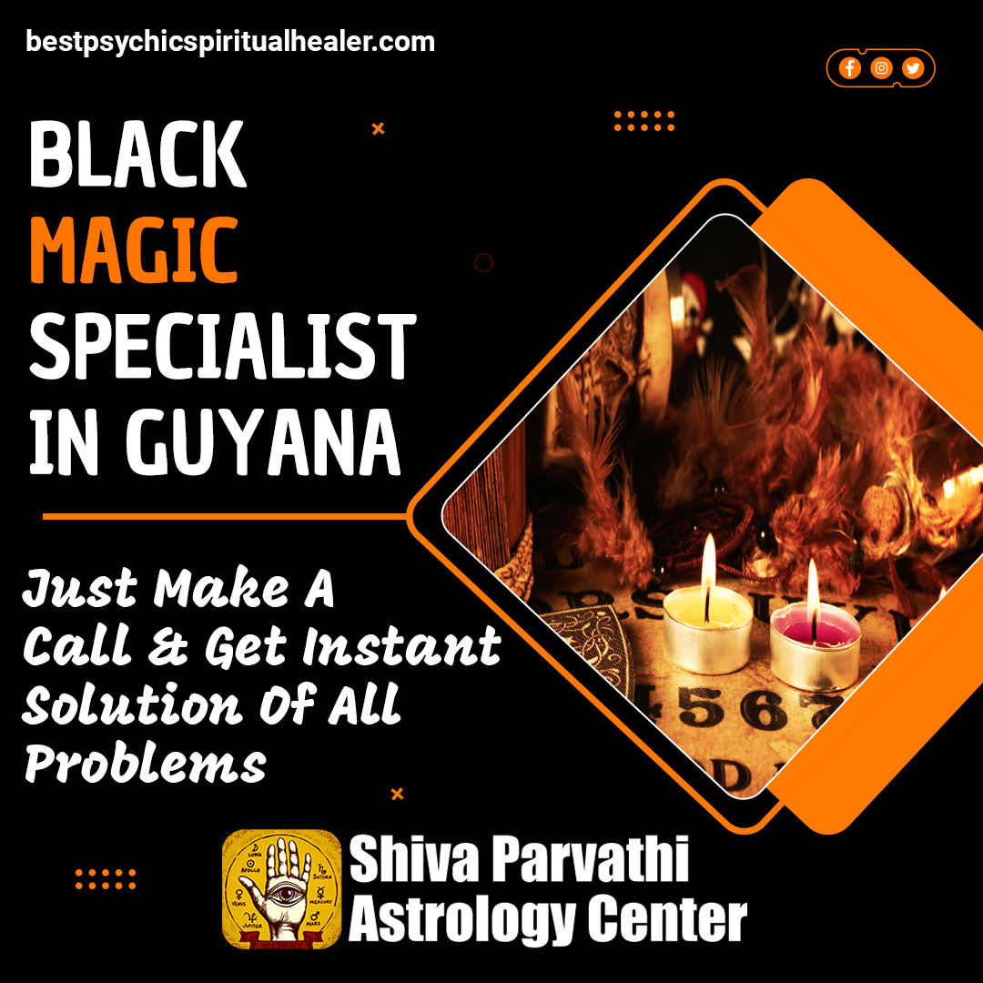 Black Magic Specialist in Guyana